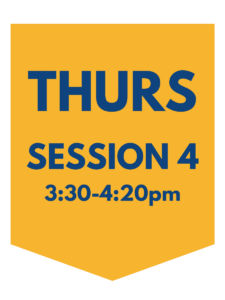 Thursday session 4, 3:30-4:20pm
