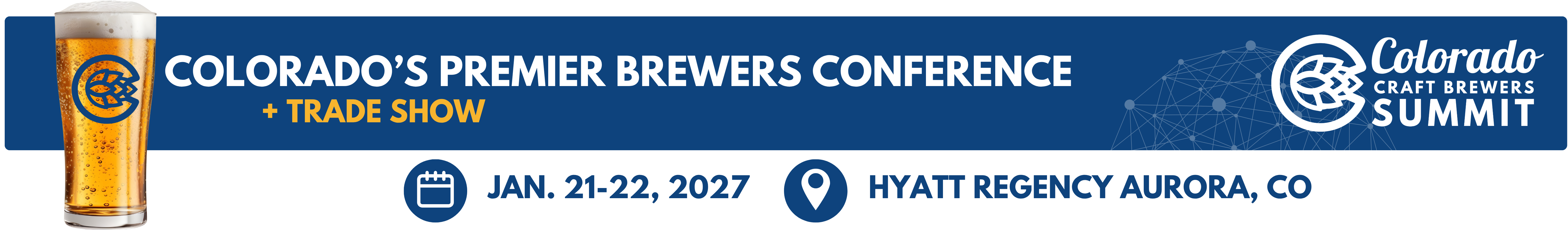 Colorado's Premier Brewers Conference and Trade Show - Jan 21-22,2027 at Hyatt Regency in Aurora, CO. Colorado Craft Brewers Summit logo with beer glass